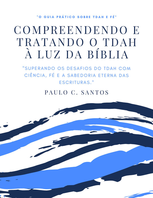 Compreendo e Tratando o TDAH à luz da Bíblia