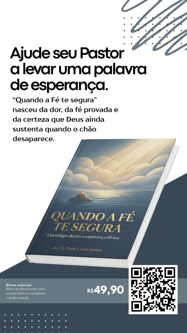 Quando a Fé Te Segura